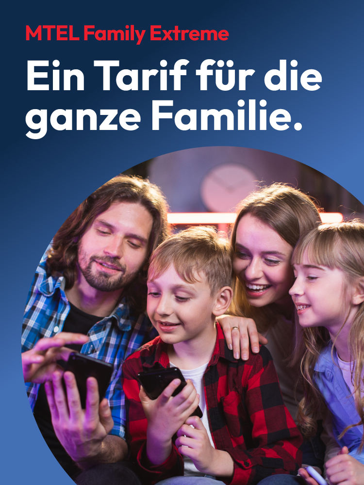 MTEL Family Extreme Ein Tarif für die ganze Familie.